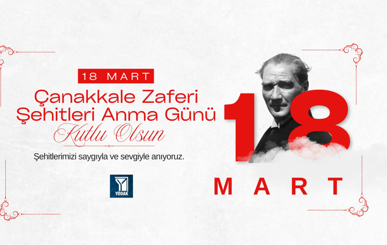 Y&Ouml;DAK 18 Mart Şehitleri Anma G&uuml;n&uuml; Mesajı