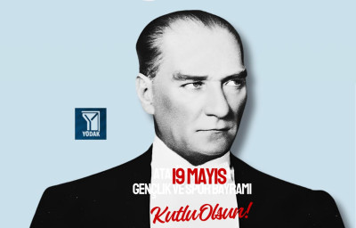 Y&Ouml;DAK&rsquo;tan Atat&uuml;rk&rsquo;&uuml; Anma Gen&ccedil;lik ve Spor Bayramı Mesajı