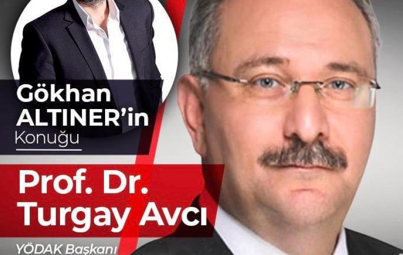 YÖDAK Başkanı Prof. Dr. Turgay Avcı, Sabah Postası Programına Konuk Olacak