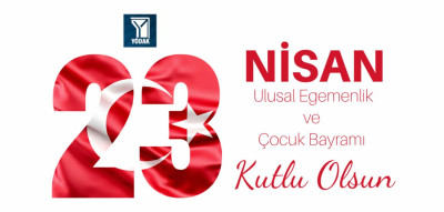 Y&Ouml;DAK&rsquo;tan 23 Nisan Ulusal Egemenlik ve &Ccedil;ocuk Bayramı Kutlama Mesajı