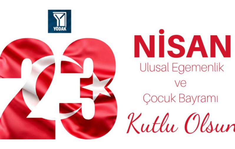 Y&Ouml;DAK&rsquo;tan 23 Nisan Ulusal Egemenlik ve &Ccedil;ocuk Bayramı Kutlama Mesajı