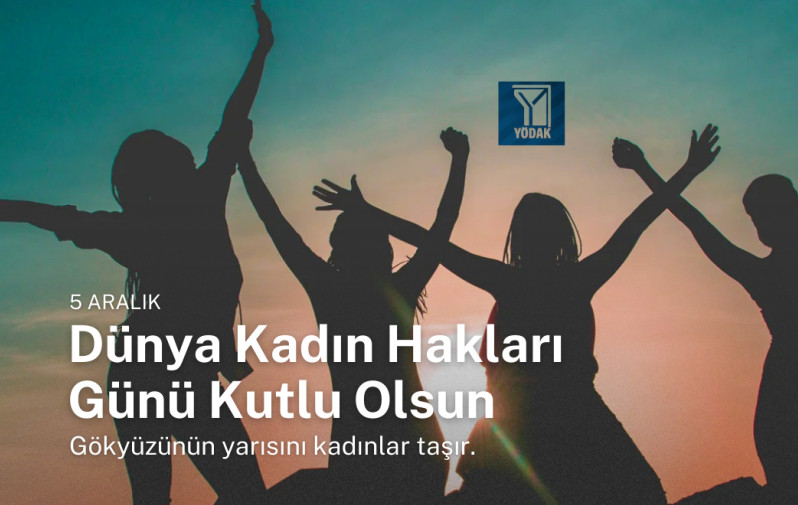 Y&Ouml;DAK&rsquo;tan 5 Aralık T&uuml;rk Kadınına Se&ccedil;me ve Se&ccedil;ilme Hakkı Verilmesi G&uuml;n&uuml; Mesajı